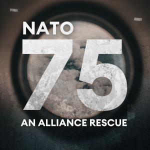 NATO 75: An Alliance Rescue