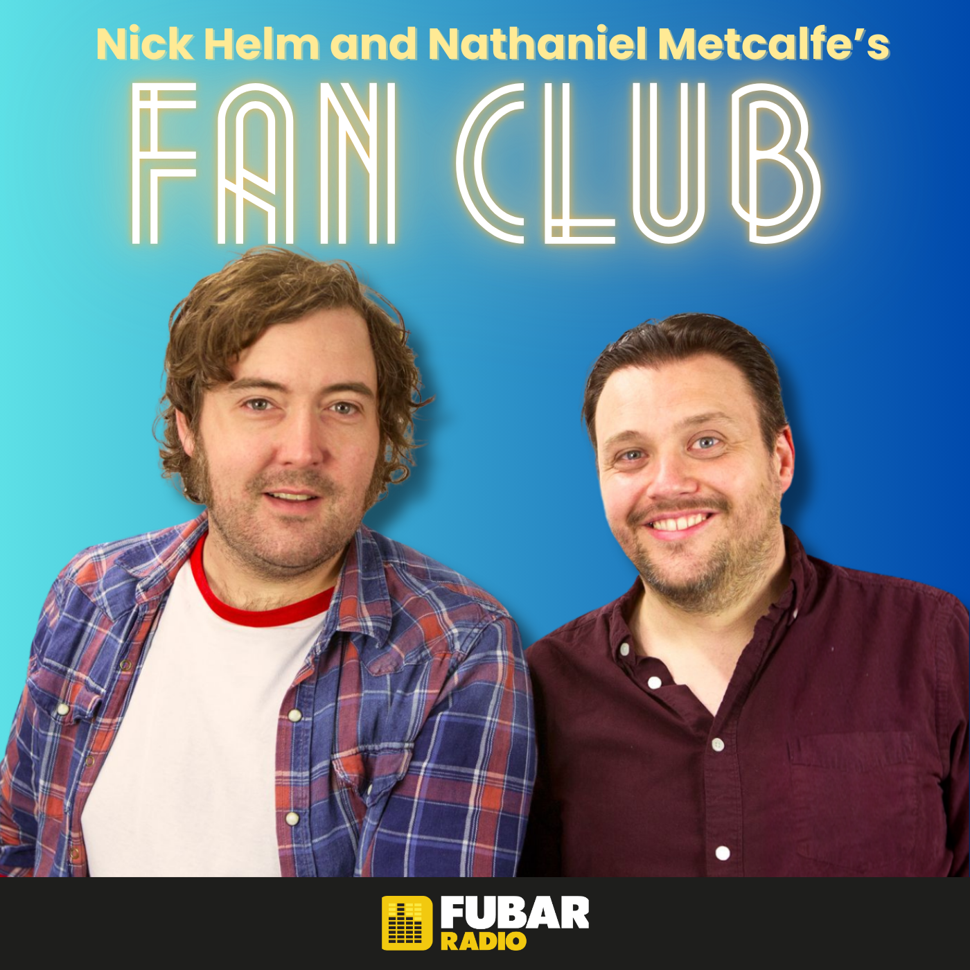 Nick Helm and Nathaniel Metcalfe’s Fan Club