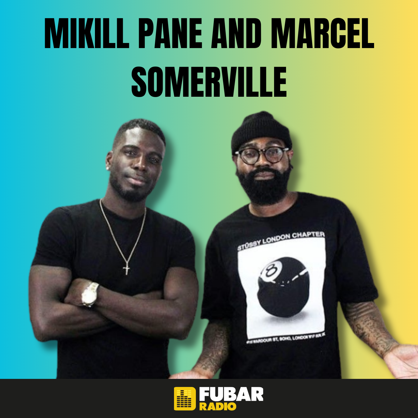 Mikill Pane and Marcel Somerville