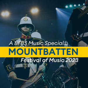 Mountbatten Festival of Music: Behind the Scenes